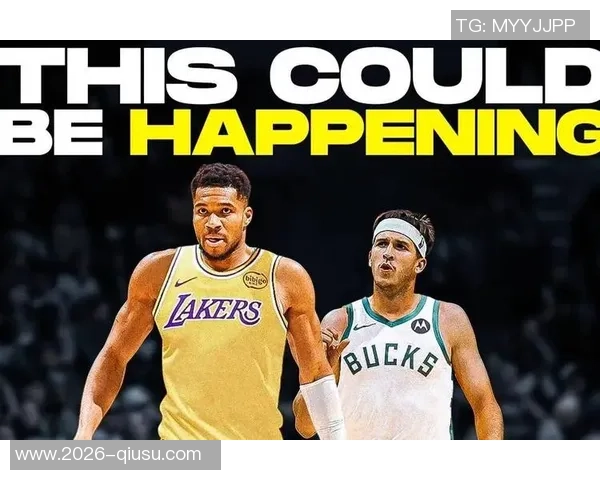 湖人队或将突袭字母哥争夺战提供强有力的交易报价 湖人队或将突袭字母哥争夺战提供强有力的交易报价